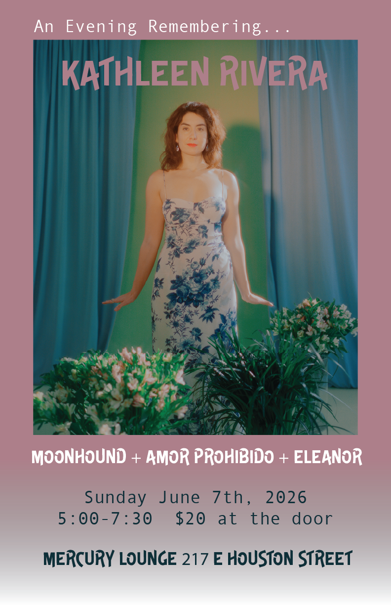 Celebration of Kathleen Rivera w/ Moonhound, Amor Prohibido, Eleanor | Event Image